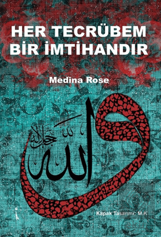 Her Tecrübem Bir İmtihandır