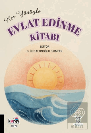 Her Yönüyle Evlat Edinme Kitabı