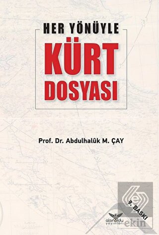 Her Yönüyle Kürt Dosyası