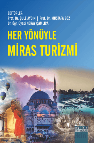 Her Yönüyle Miras Turizmi