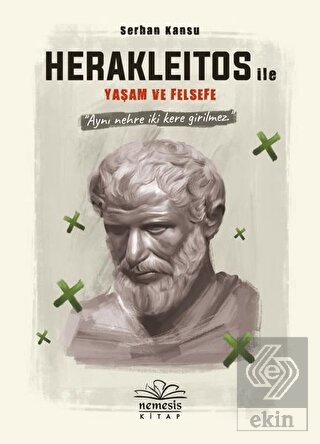 Herakleitos ile Yaşam ve Felsefe