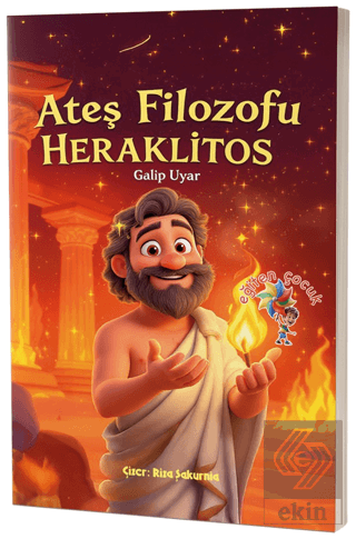 Heraklitos - Ateş Filozofu