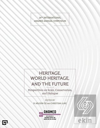 Heritage, World Heritage, and the Future