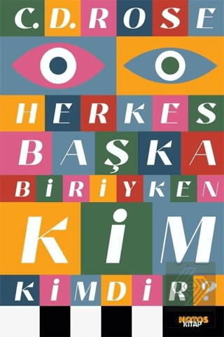 Herkes Başka Biriyken Kim Kimdir?