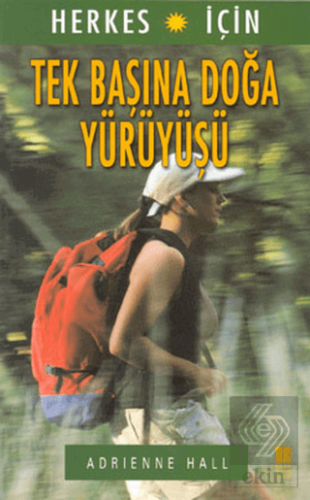 Herkes İçin Tek Başına Doğa Yürüyüşü