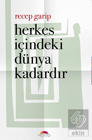 Herkes İçindeki Dünya Kadardır