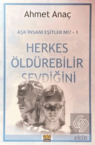 Herkes Öldürebilir Sevdiğini
