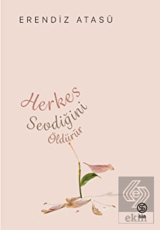 Herkes Sevdiğini Öldürür