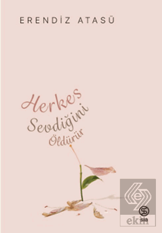 Herkes Sevdiğini Öldürür