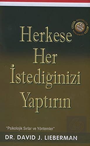 Herkese Her İstediğinizi Yaptırın