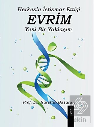 Herkesin İstismar Ettiği Evrim Yeni Bir Yaklaşım
