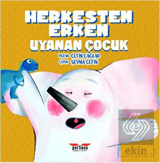 Herkesten Erken Uyanan Çocuk