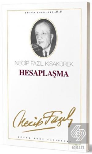 Hesaplaşma : 24 - Necip Fazıl Bütün Eserleri