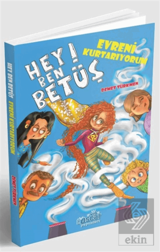 Hey! Ben Betüş - Evreni Kurtarıyorum