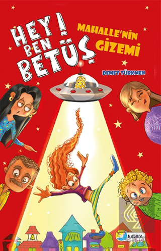 Hey Ben Betüş! - Mahalle\'nin Gizemi