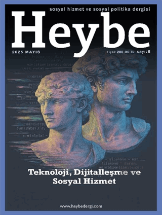 Heybe Sosyal Hizmet ve Sosyal Politika Dergisi Sayı: 8 Haziran 2025