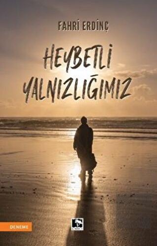 Heybetli Yalnızlığımız