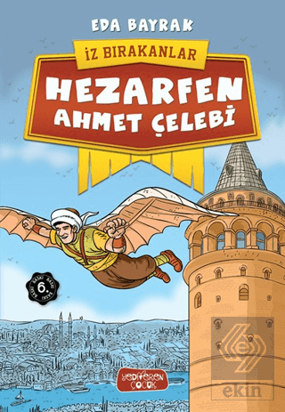 Hezarfen Ahmet Çelebi - İz Bırakanlar