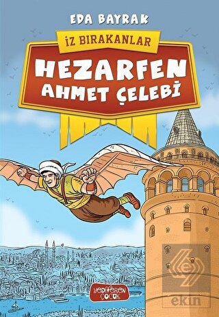 Hezarfen Ahmet Çelebi - İz Bırakanlar