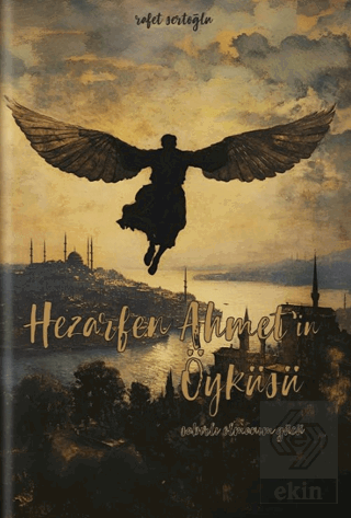 Hezarfen Ahmet'in Öyküsü