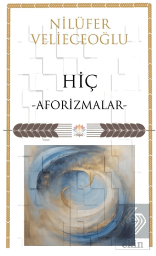 Hiç/ Aforizmalar