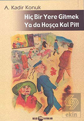 Hiç Bir Yere Gitmek Ya da Hoşçakal Pitt