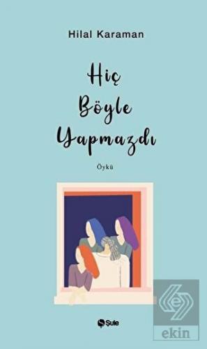 Hiç Böyle Yapmazdı