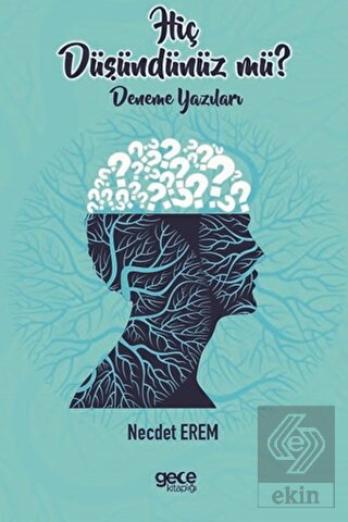 Hiç Düşündünüz mü?