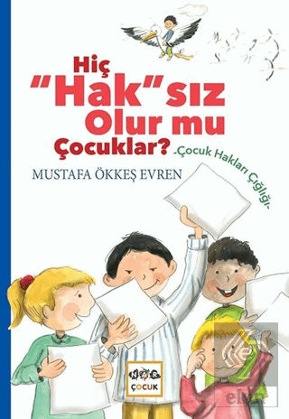 Hiç Hak\'sız Olur mu Çocuklar?