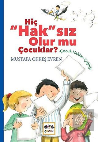 Hiç Hak\'sız Olur mu Çocuklar?