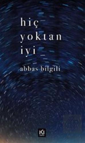 Hiç Yoktan İyi