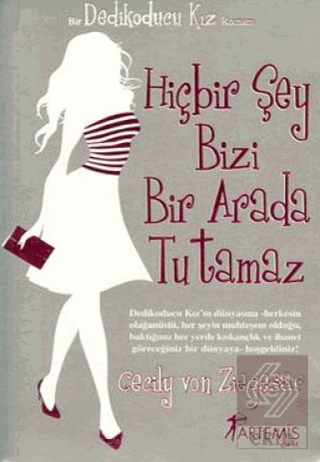 Hiçbir Şey Bizi Bir Arada Tutamaz - Dedikoducu Kız