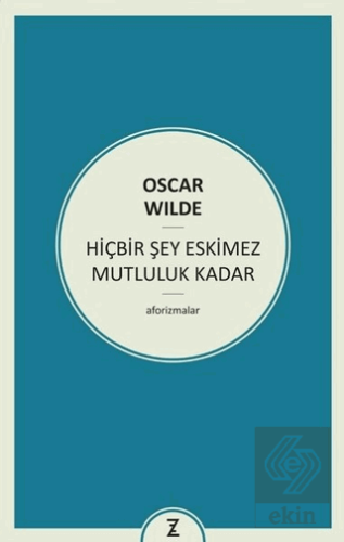 Hiçbir Şey Eskimez Mutluluk Kadar