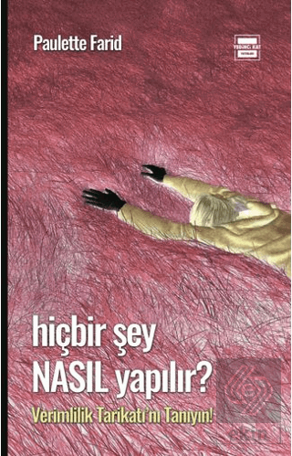 Hiçbir Şey Nasıl Yapılır