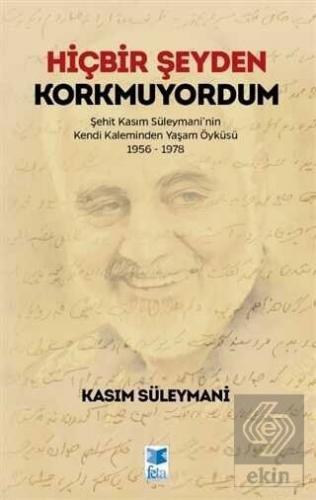 Hiçbir Şeyden Korkmuyordum