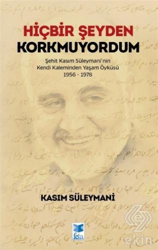 Hiçbir Şeyden Korkmuyordum