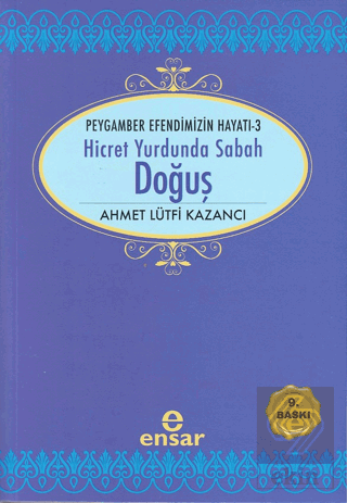 Hicret Yurdunda Sabah: Doğuş