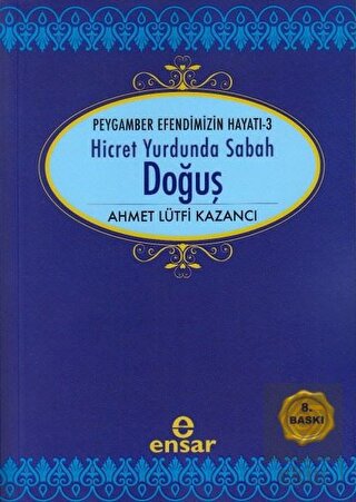 Hicret Yurdunda Sabah: Doğuş