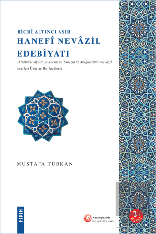 Hicri Altıncı Asır Hanefi Nevazil Edebiyatı