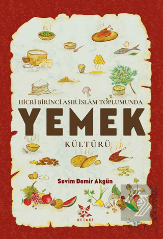 Hicri Birinci Asır İslam Toplumunda Yemek Kültürü