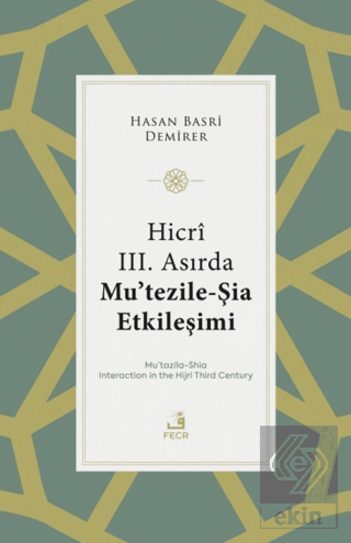 Hicri III. Asırda Mu'tezile-Şia Etkileşimi