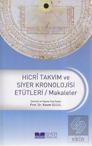 Hicri Takvim ve Siyer Kronolojisi Etütleri / Makal