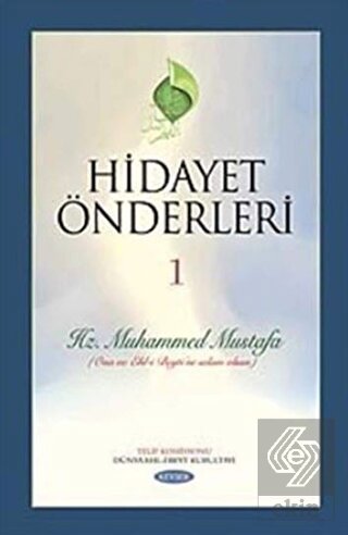 Hidayet Önderleri 1 - Hz. Muhammed Mustafa