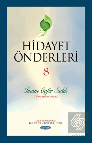 Hidayet Önderleri 8 - İmam Cafer Sadık