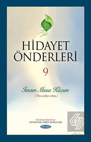 Hidayet Önderleri 9 - İmam Musa Kazım