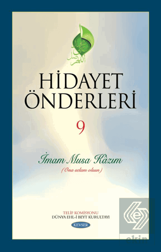 Hidayet Önderleri 9 - İmam Musa Kazım