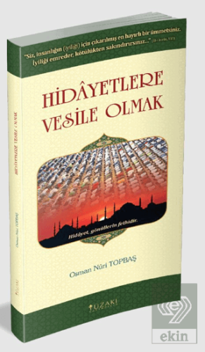 Hidayetlere Vesile Olmak