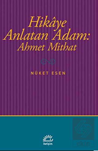 Hikaye Anlatan Adam: Ahmet Mithat