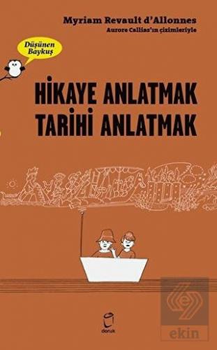 Hikaye Anlatmak Tarihi Anlatmak - Düşünen Baykuş