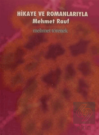 Hikaye ve Romanlarıyla Mehmet Rauf
